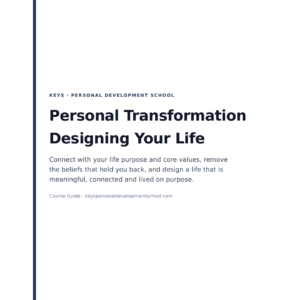 Personal Transformation — Designing Your Life